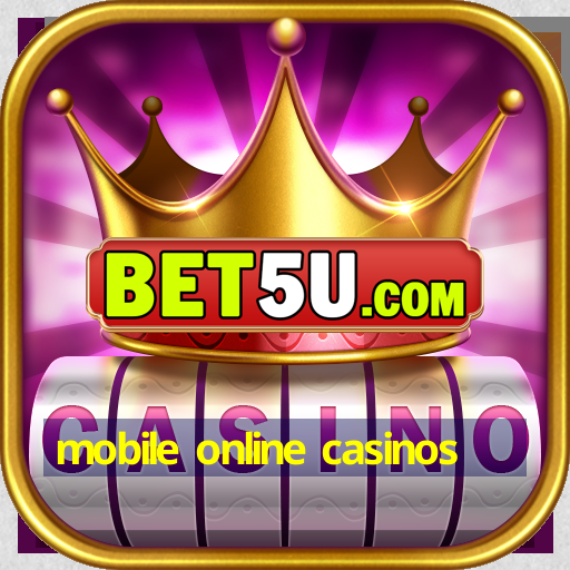 mobile online casinos